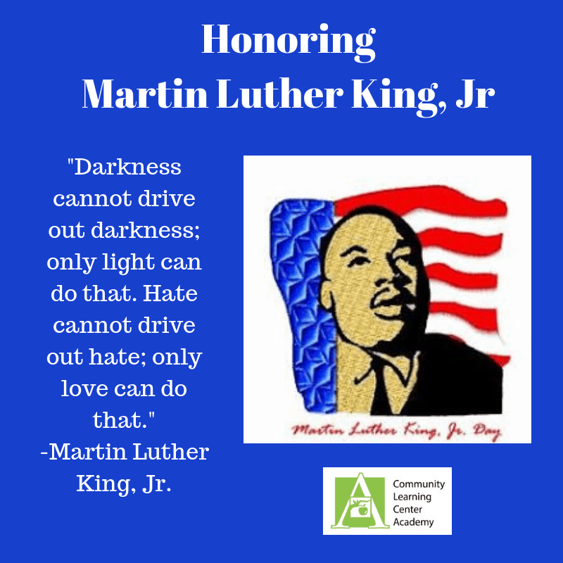 Reminder - Martin Luther King, Jr Day - School Closed – CLC Academy